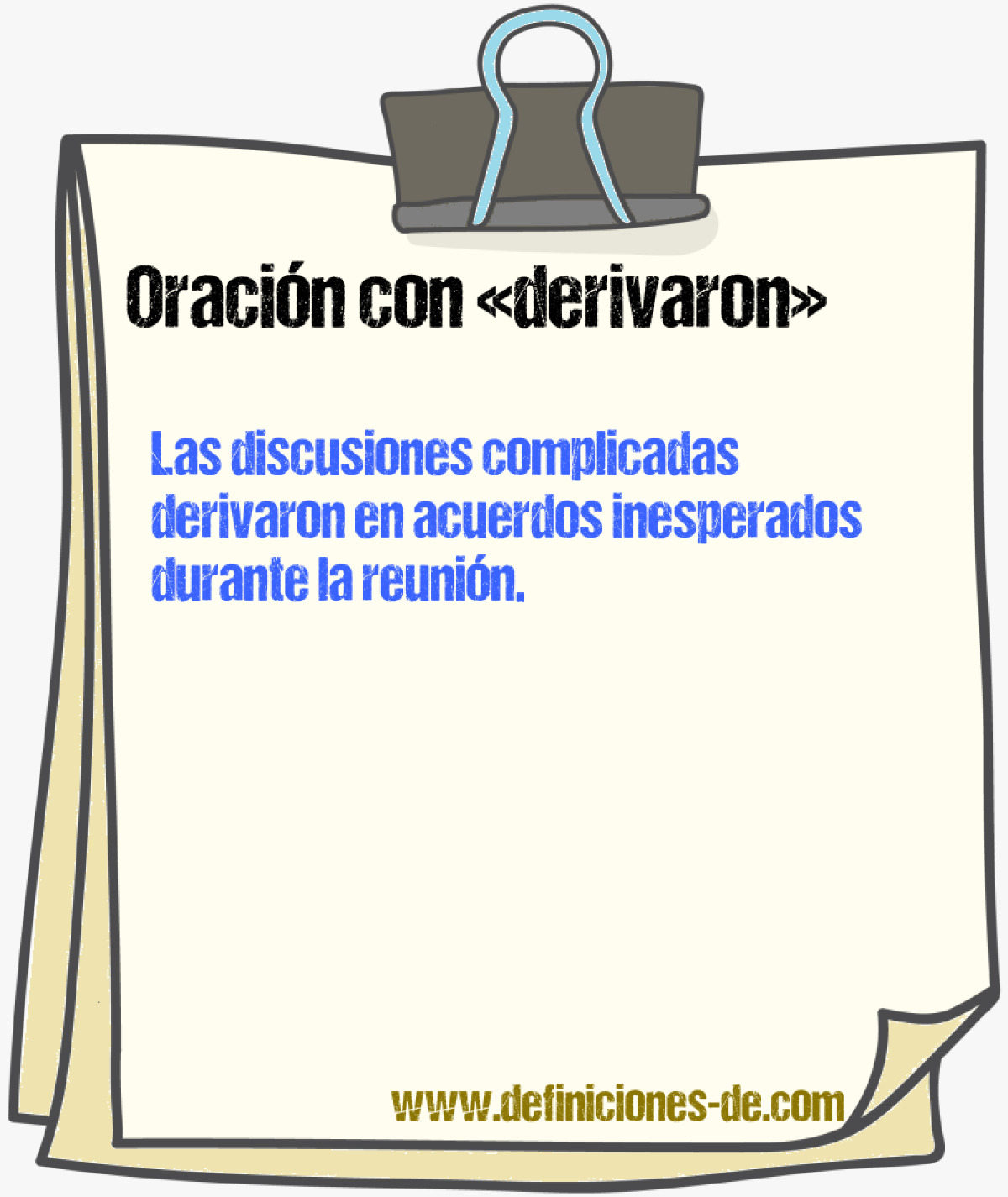 Ejemplos de oraciones con derivaron