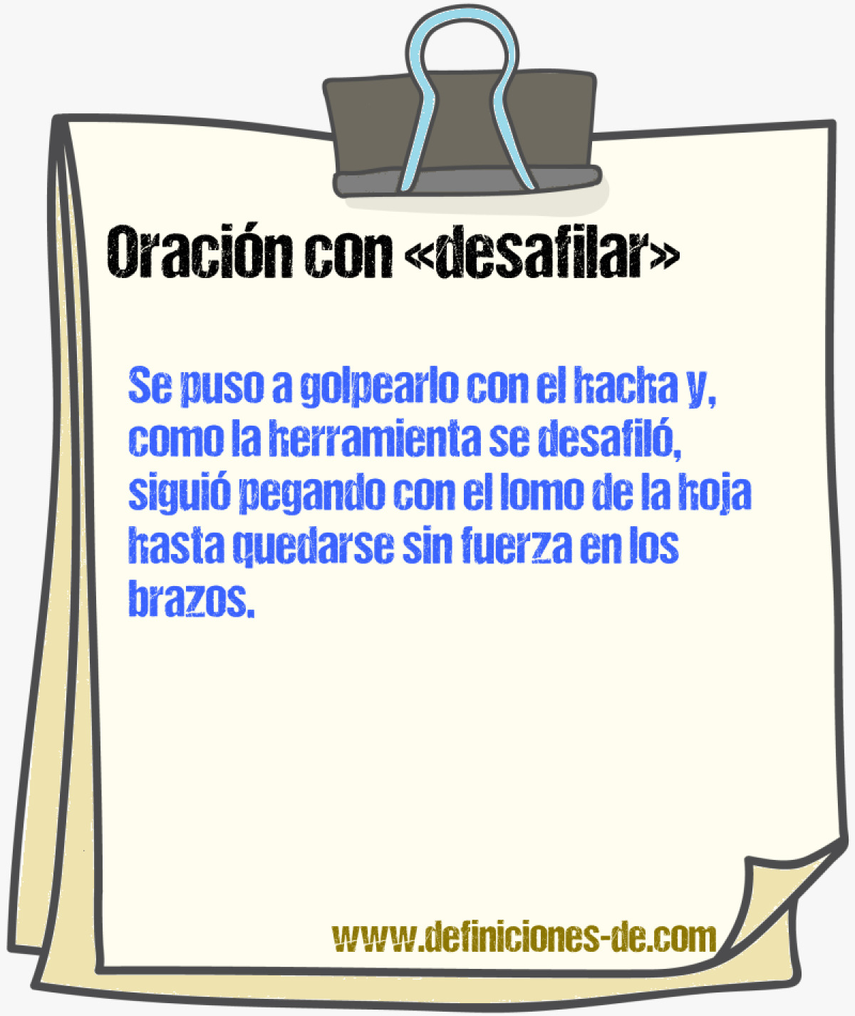 Ejemplos de oraciones con desafilar