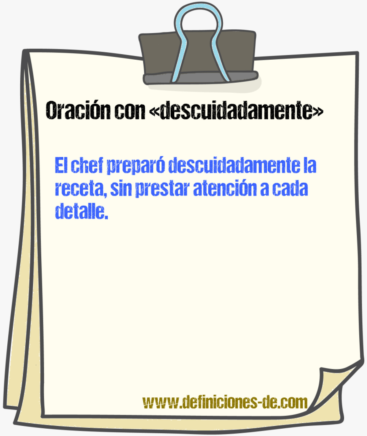 Ejemplos de oraciones con descuidadamente