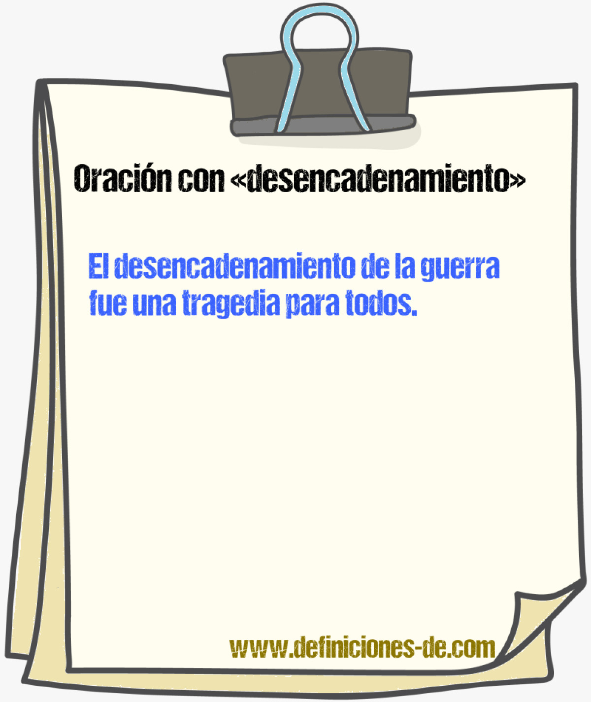 Ejemplos de oraciones con desencadenamiento