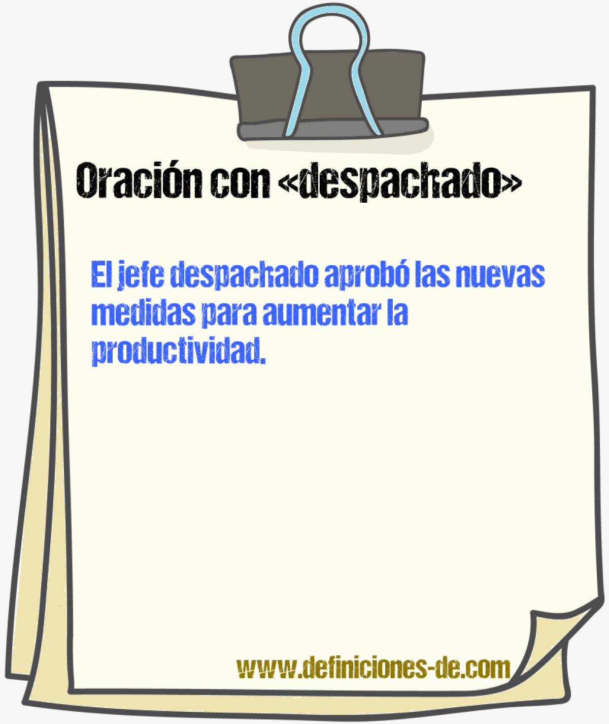 Ejemplos de oraciones con despachado