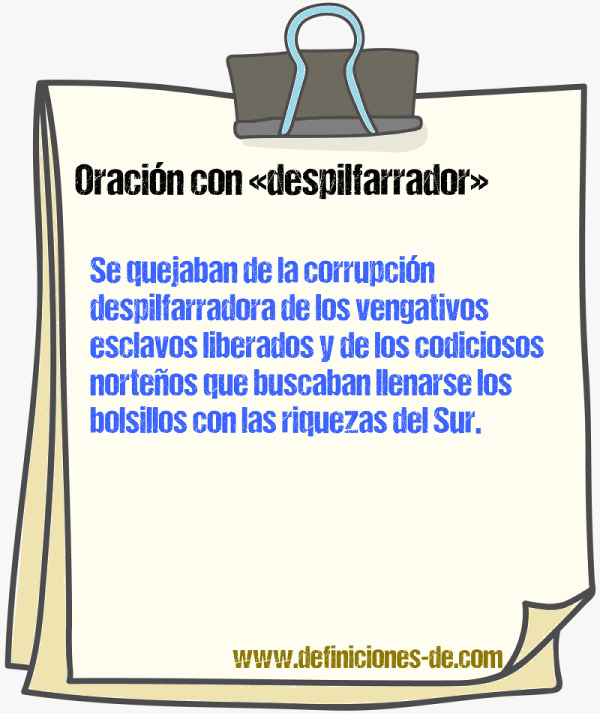 Ejemplos de oraciones con despilfarrador