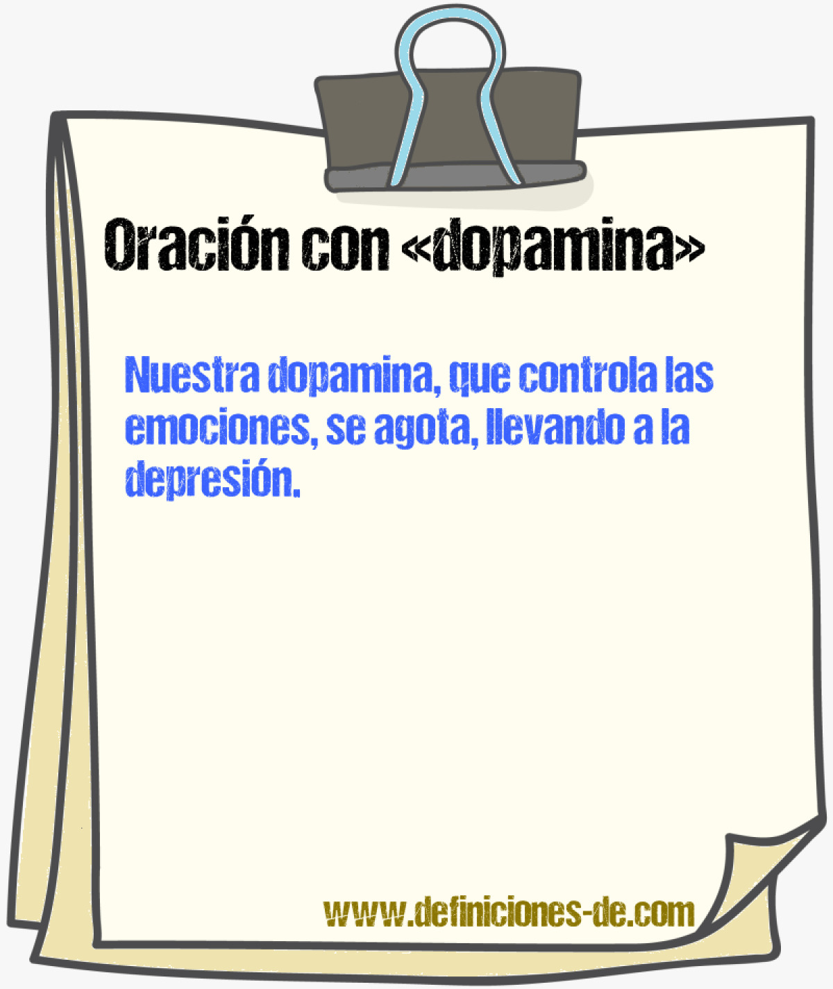Ejemplos de oraciones con dopamina