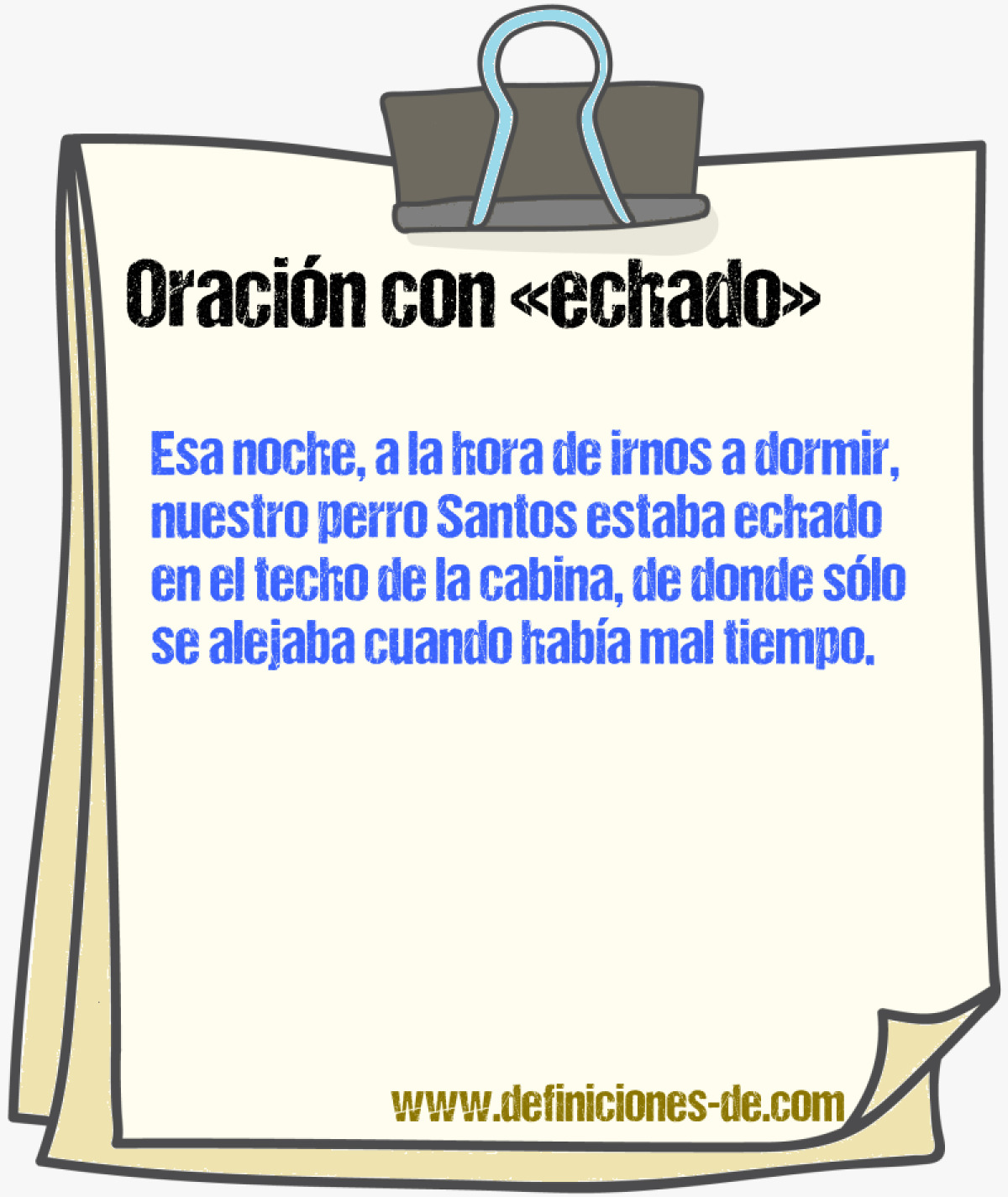 Ejemplos de oraciones con echado