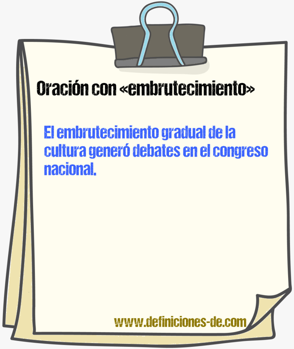 Ejemplos de oraciones con embrutecimiento