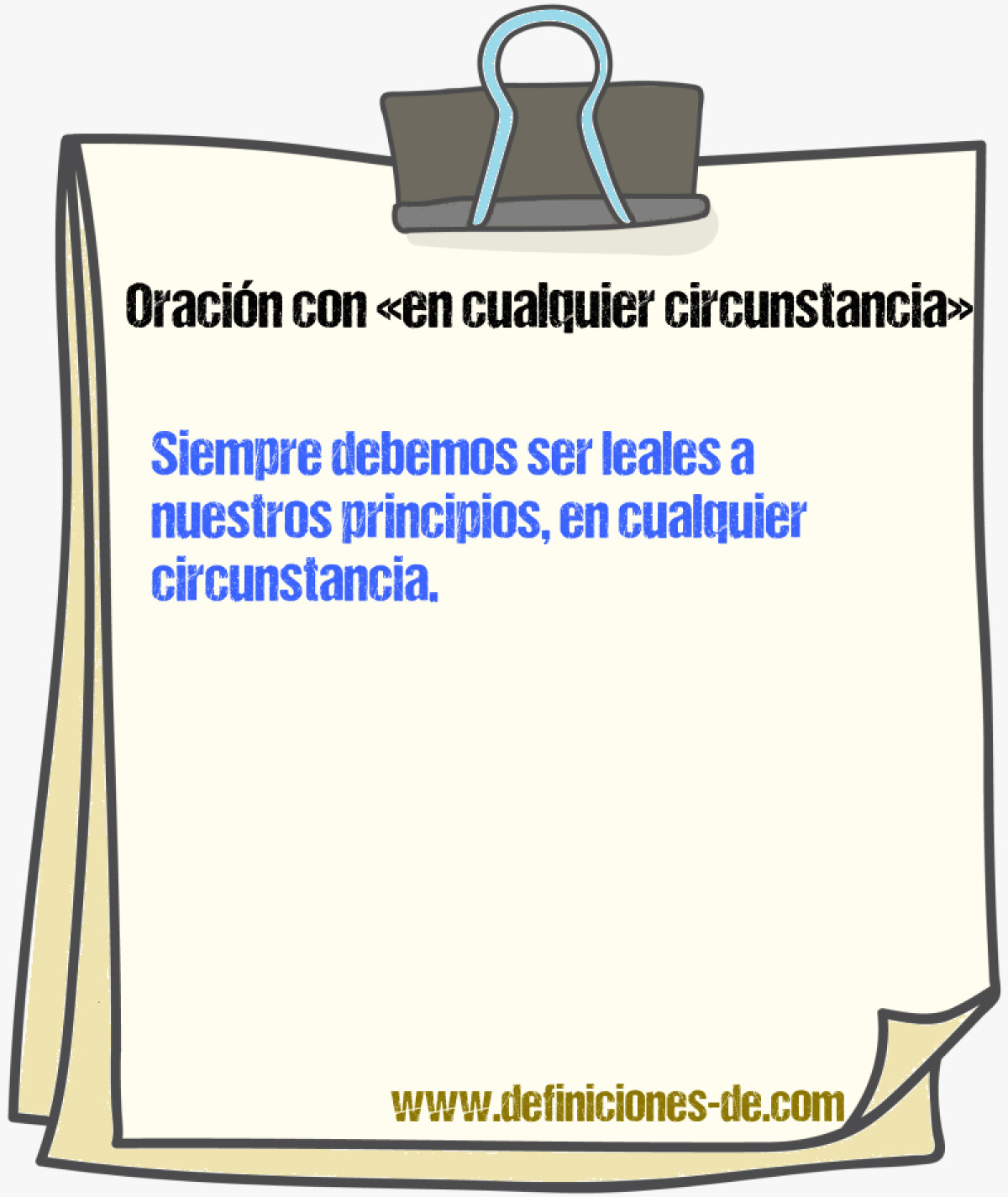 Ejemplos de oraciones con en cualquier circunstancia