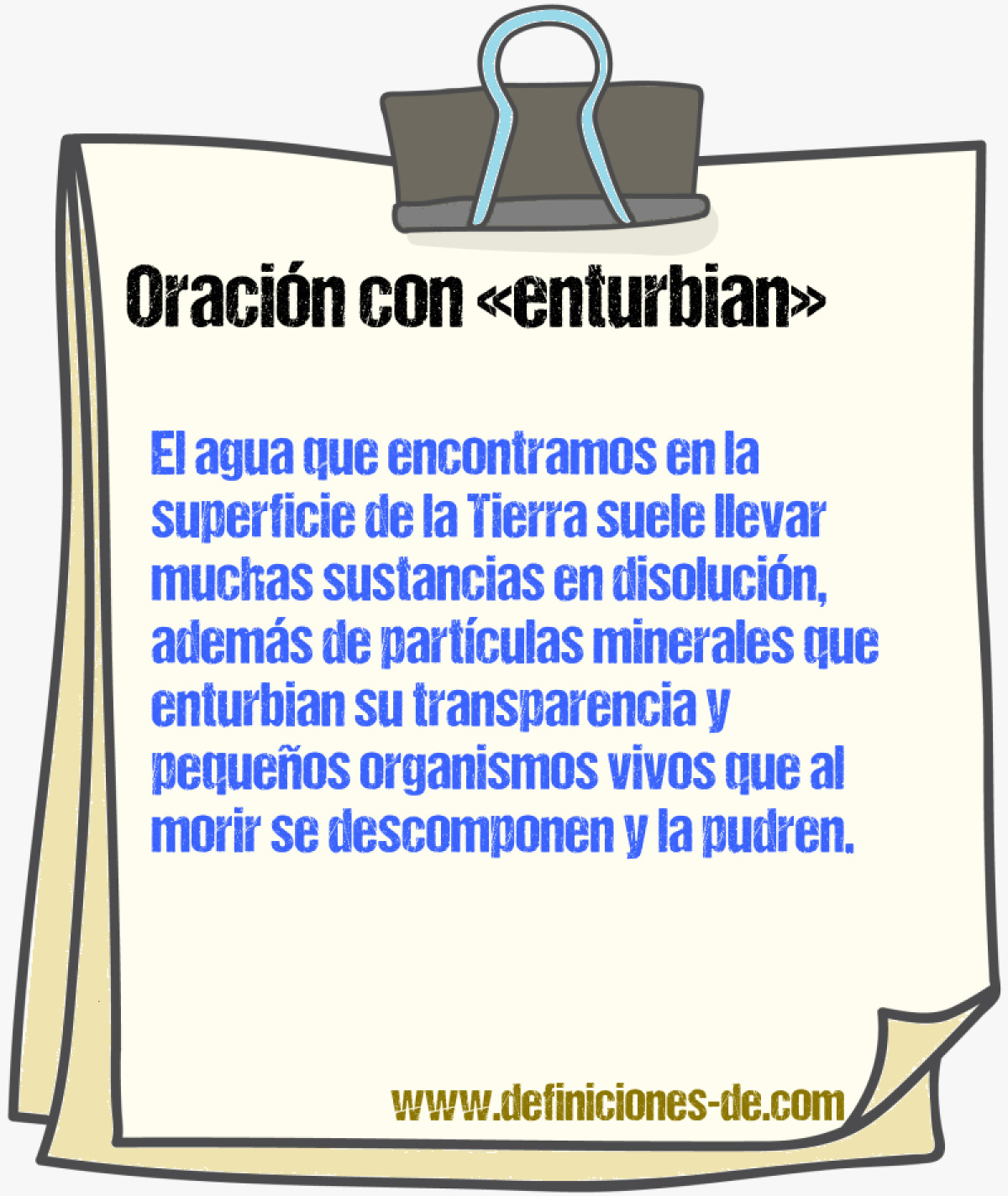 Ejemplos de oraciones con enturbian