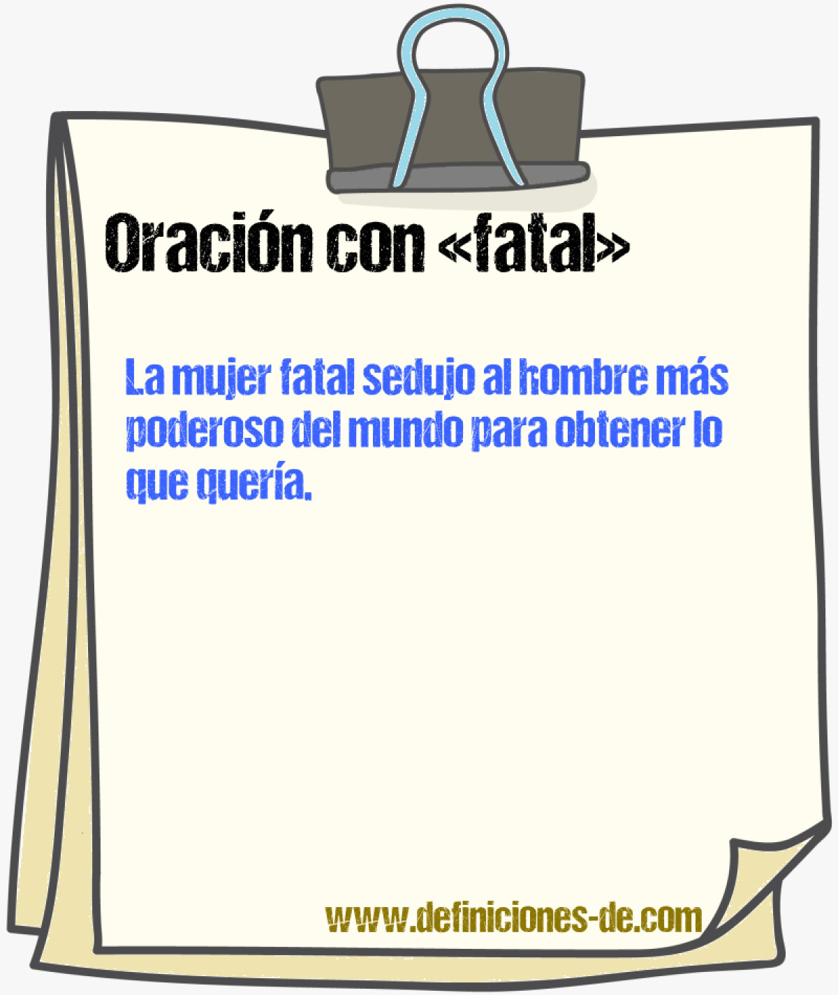 Ejemplos de oraciones con fatal