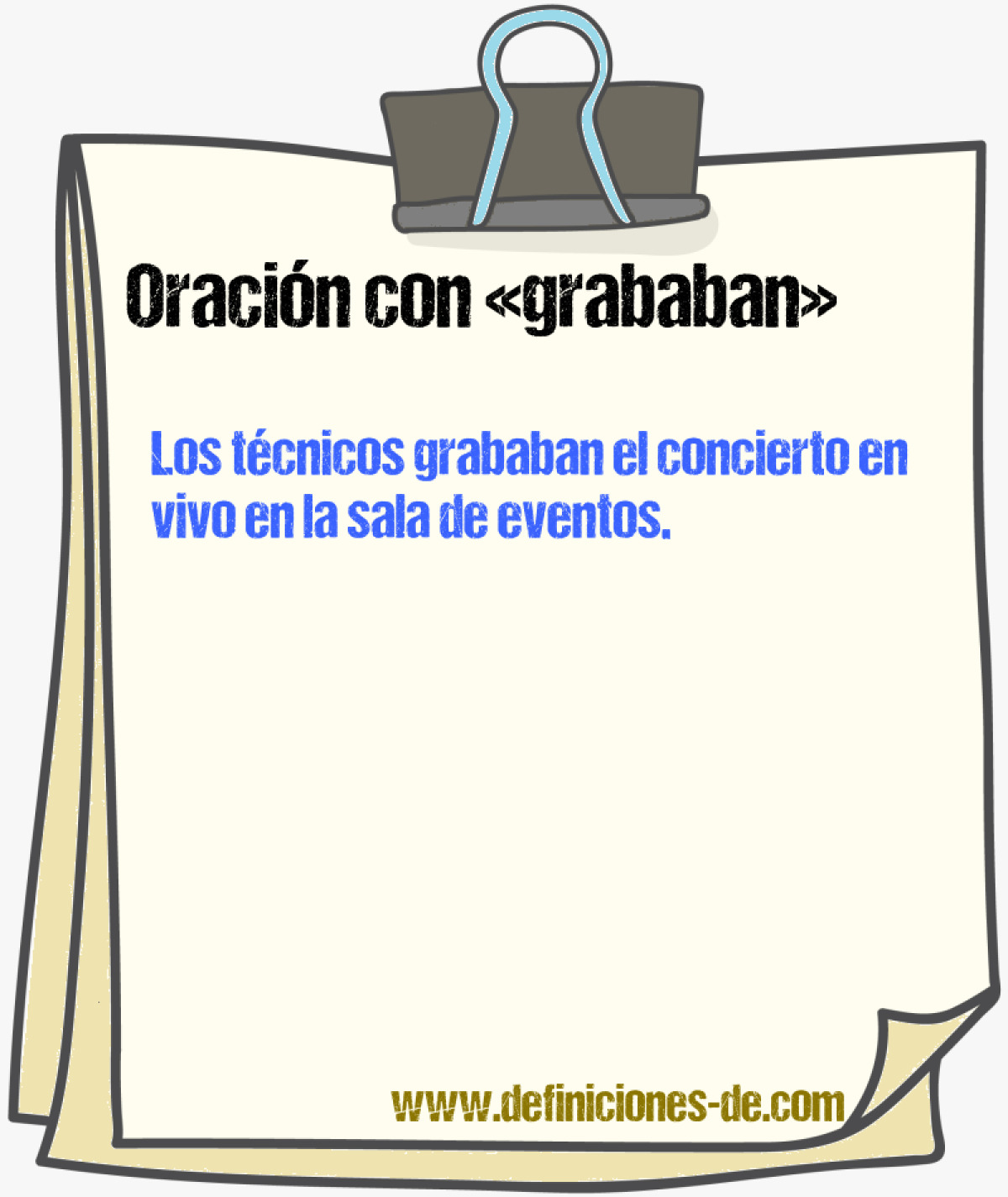 Ejemplos de oraciones con grababan