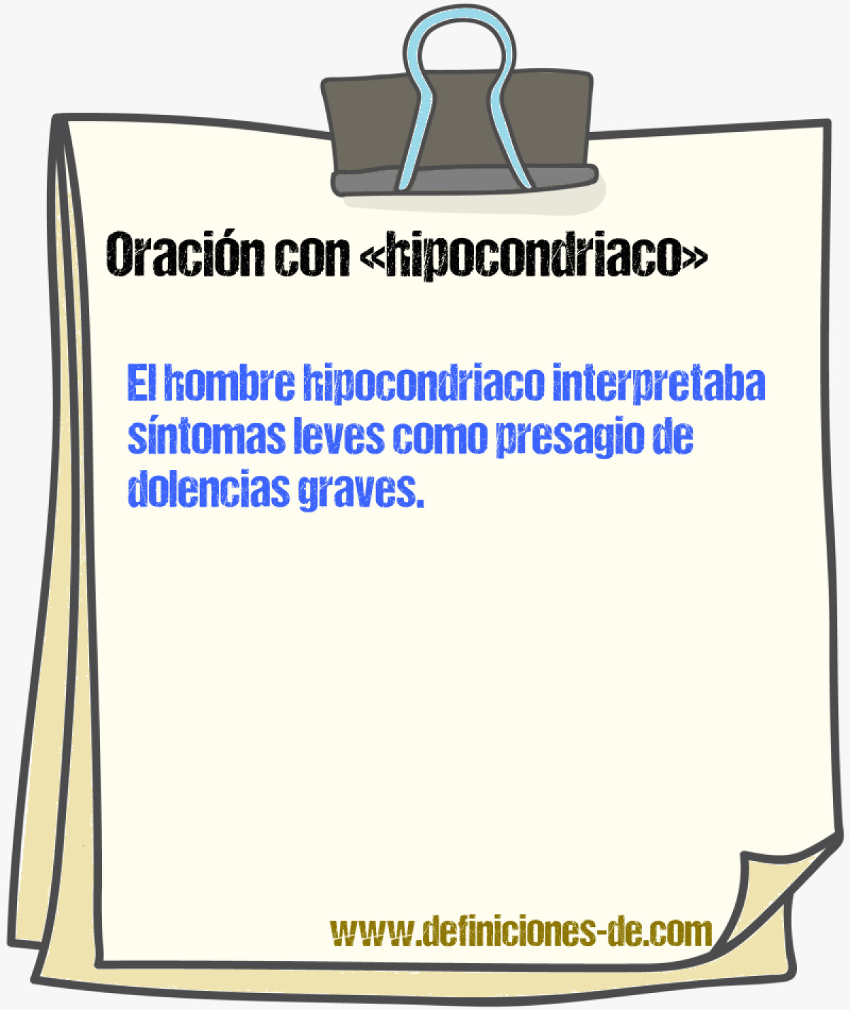 Ejemplos de oraciones con hipocondriaco