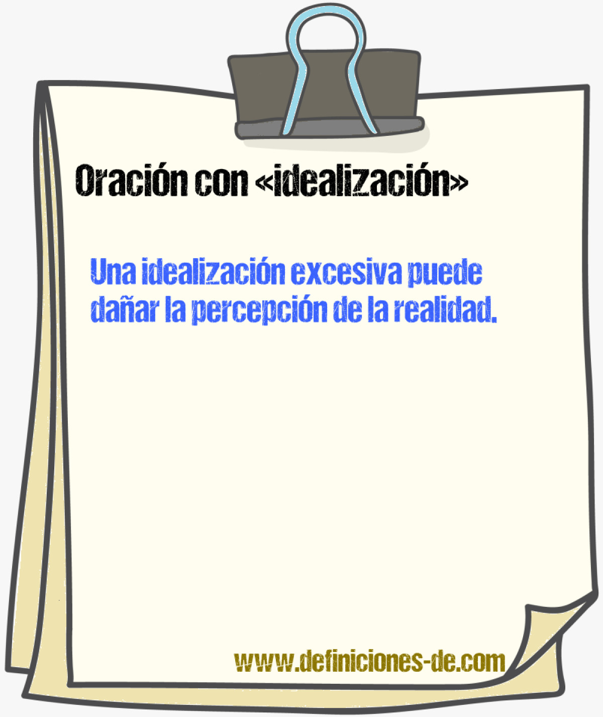 Ejemplos de oraciones con idealizacin