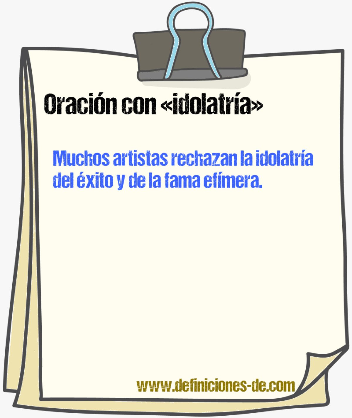 Ejemplos de oraciones con idolatra