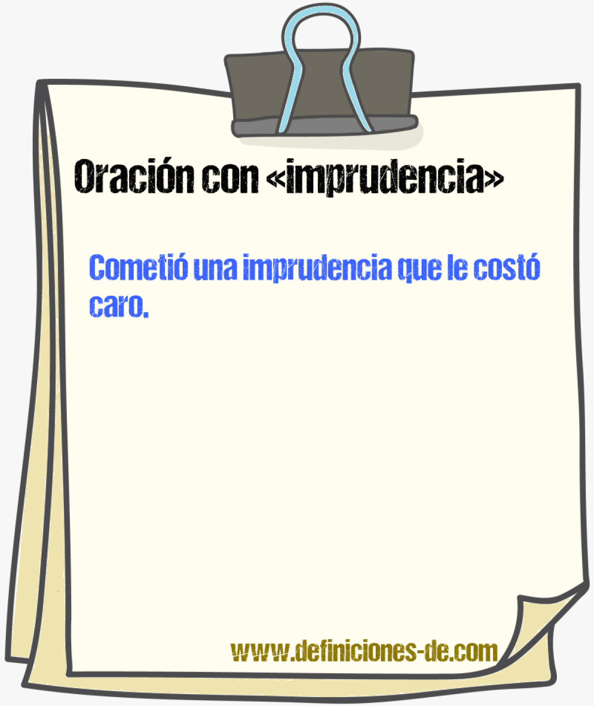 Ejemplos de oraciones con imprudencia