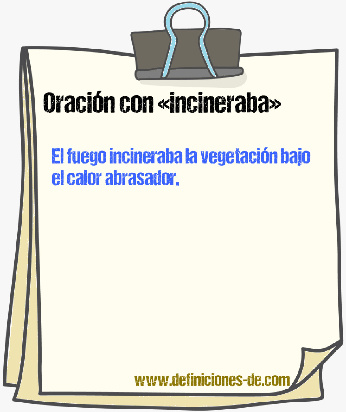 Ejemplos de oraciones con incineraba