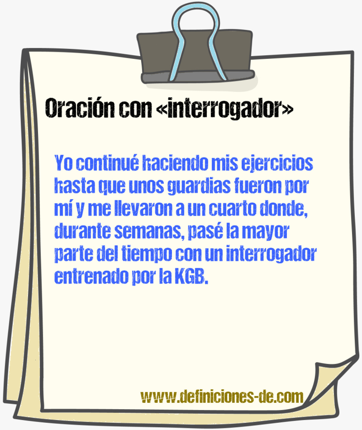 Ejemplos de oraciones con interrogador