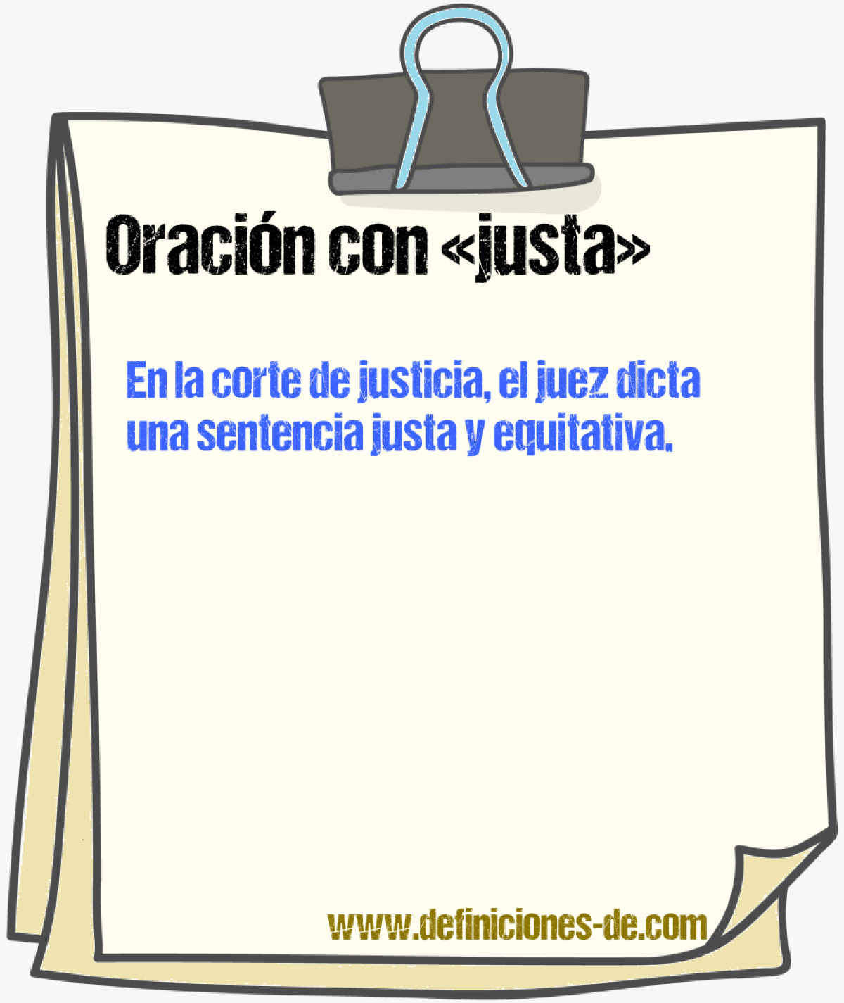 Ejemplos de oraciones con justa