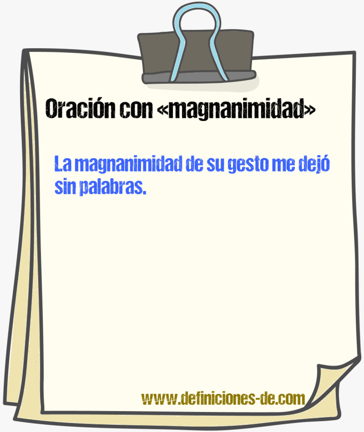 Ejemplos de oraciones con magnanimidad