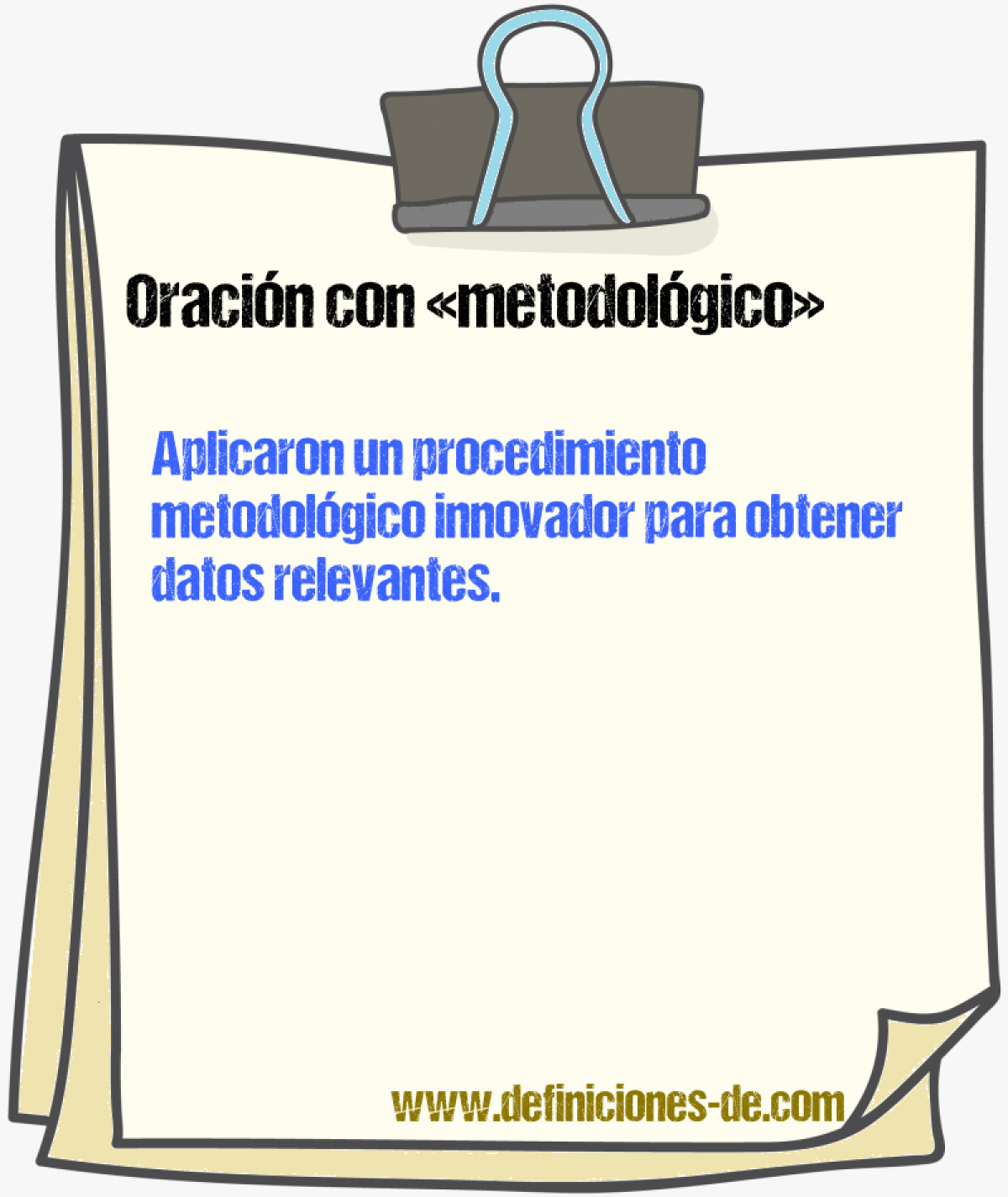 Ejemplos de oraciones con metodolgico