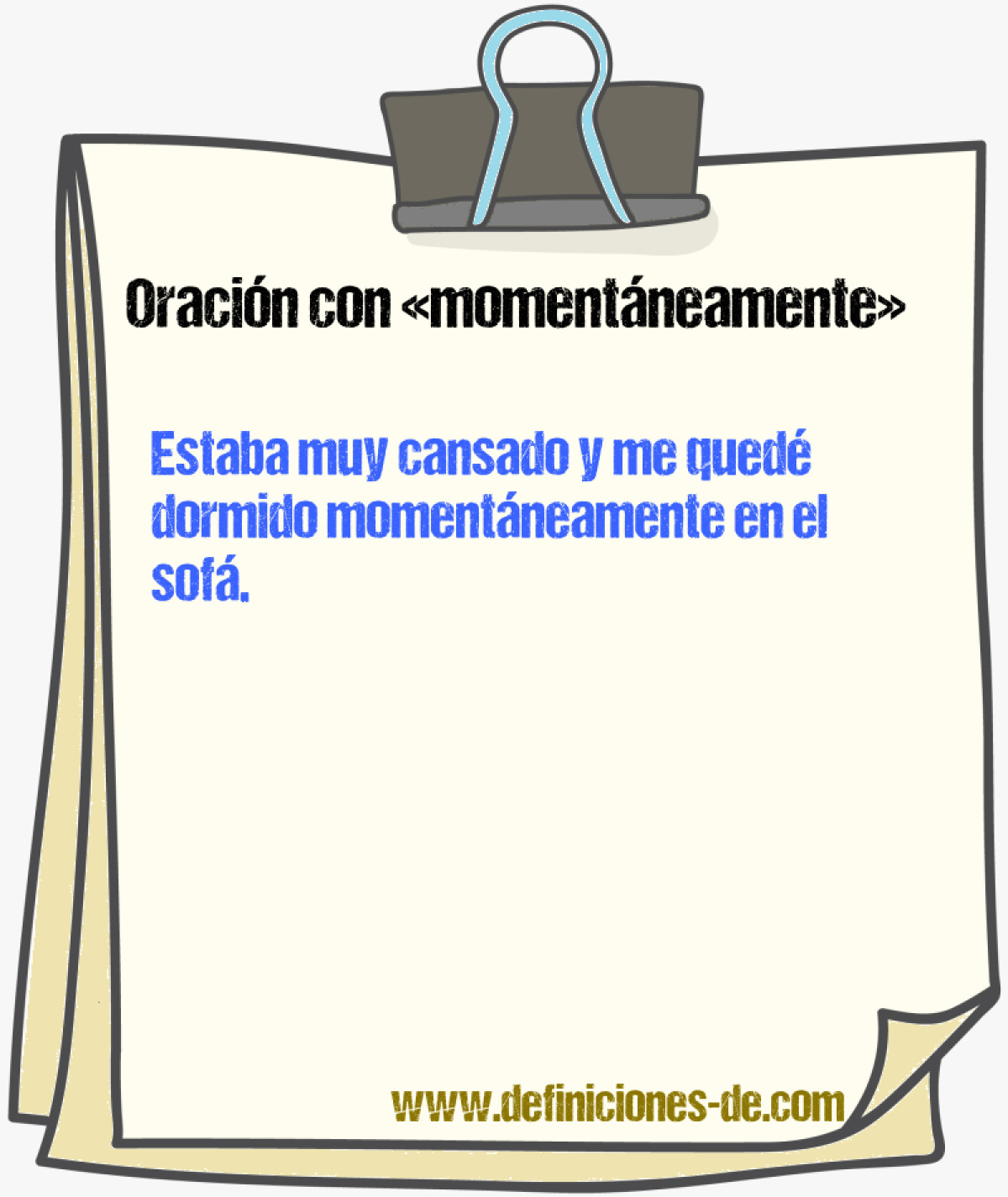 Ejemplos de oraciones con momentneamente