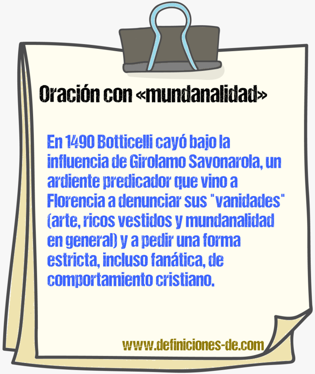 Ejemplos de oraciones con mundanalidad