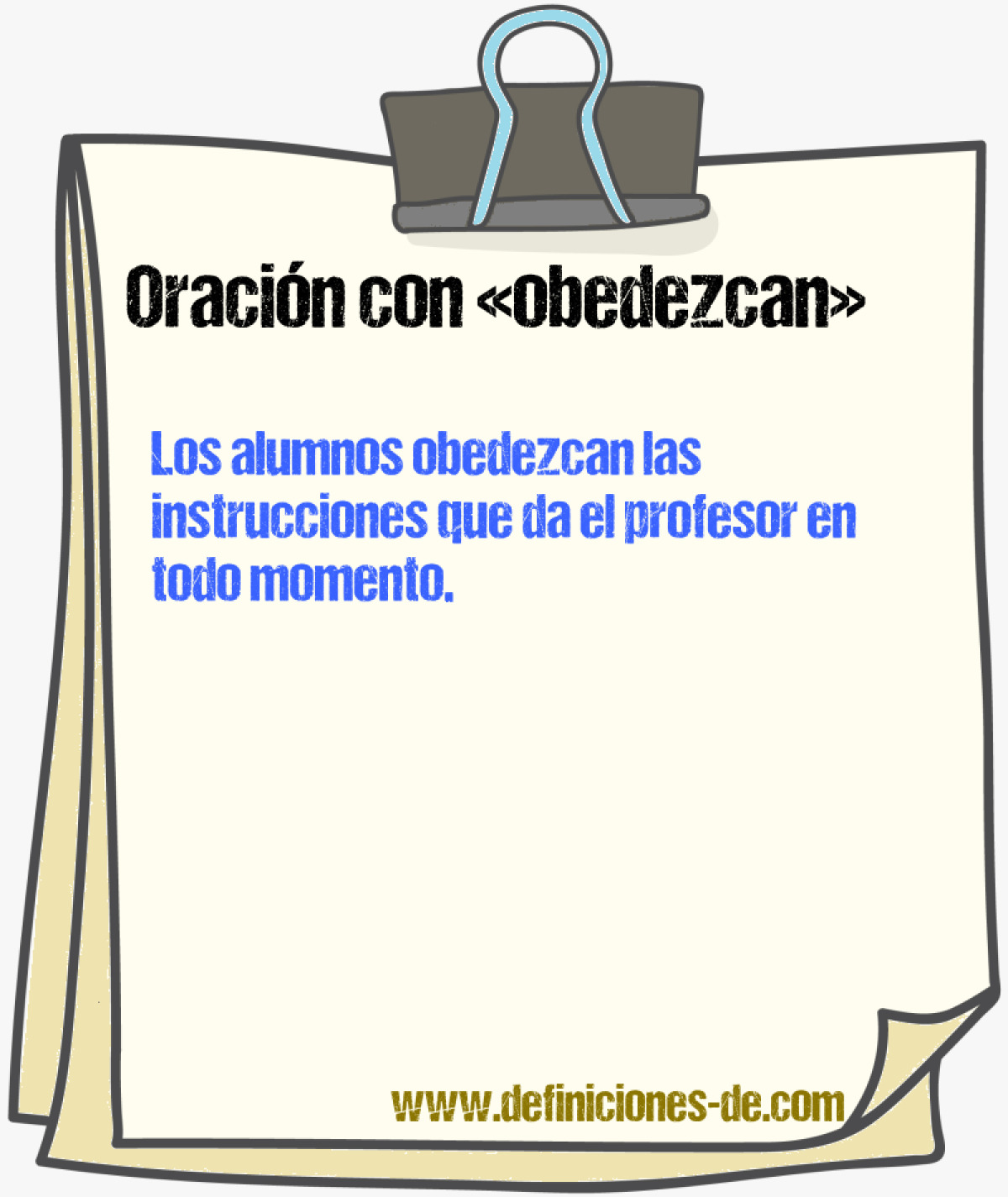 Ejemplos de oraciones con obedezcan