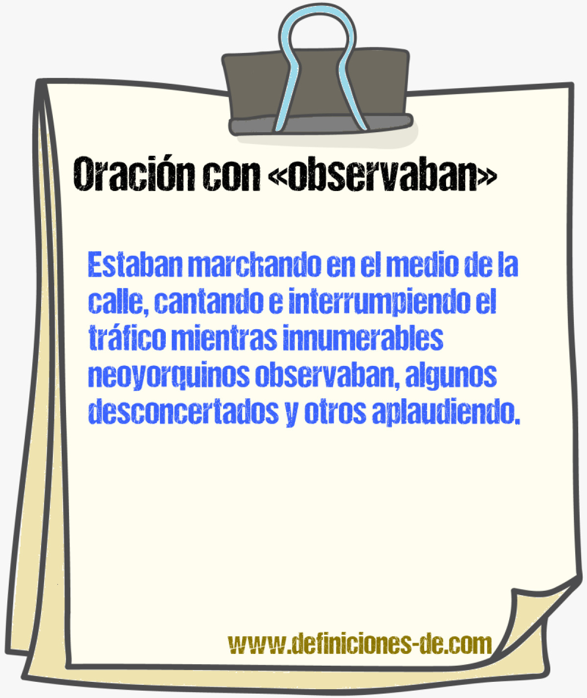 Ejemplos de oraciones con observaban