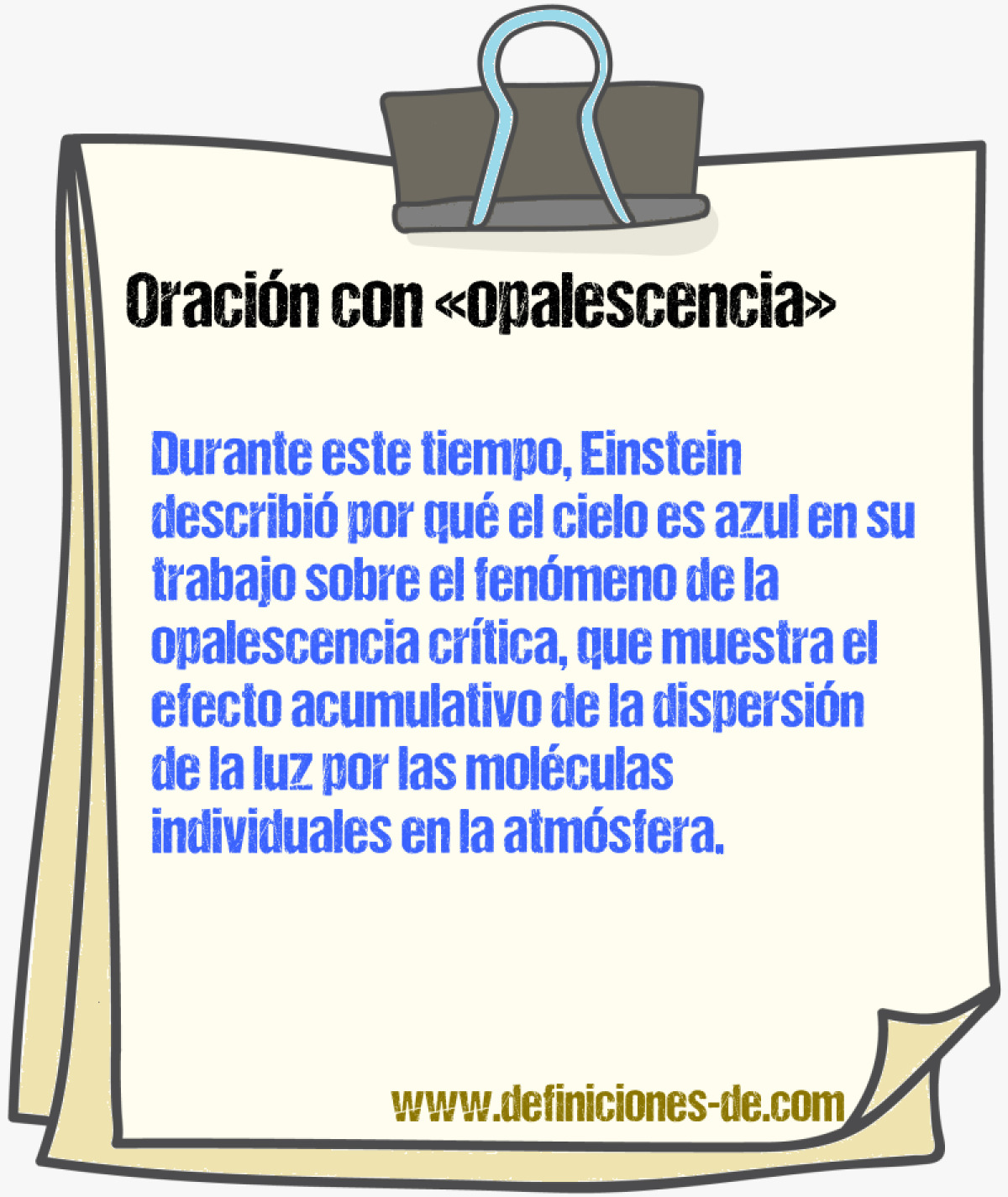 Ejemplos de oraciones con opalescencia