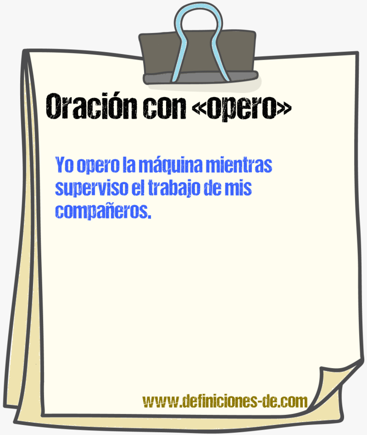 Ejemplos de oraciones con opero