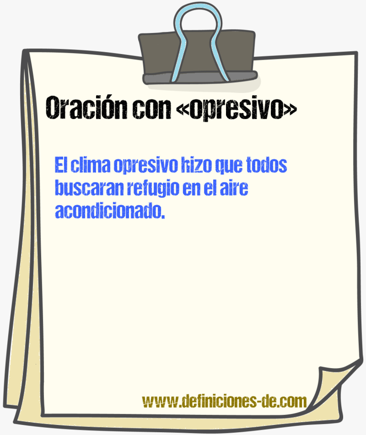 Ejemplos de oraciones con opresivo