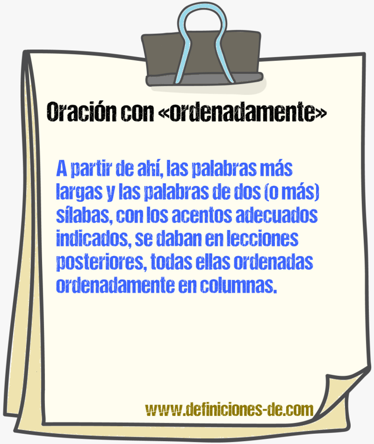 Ejemplos de oraciones con ordenadamente