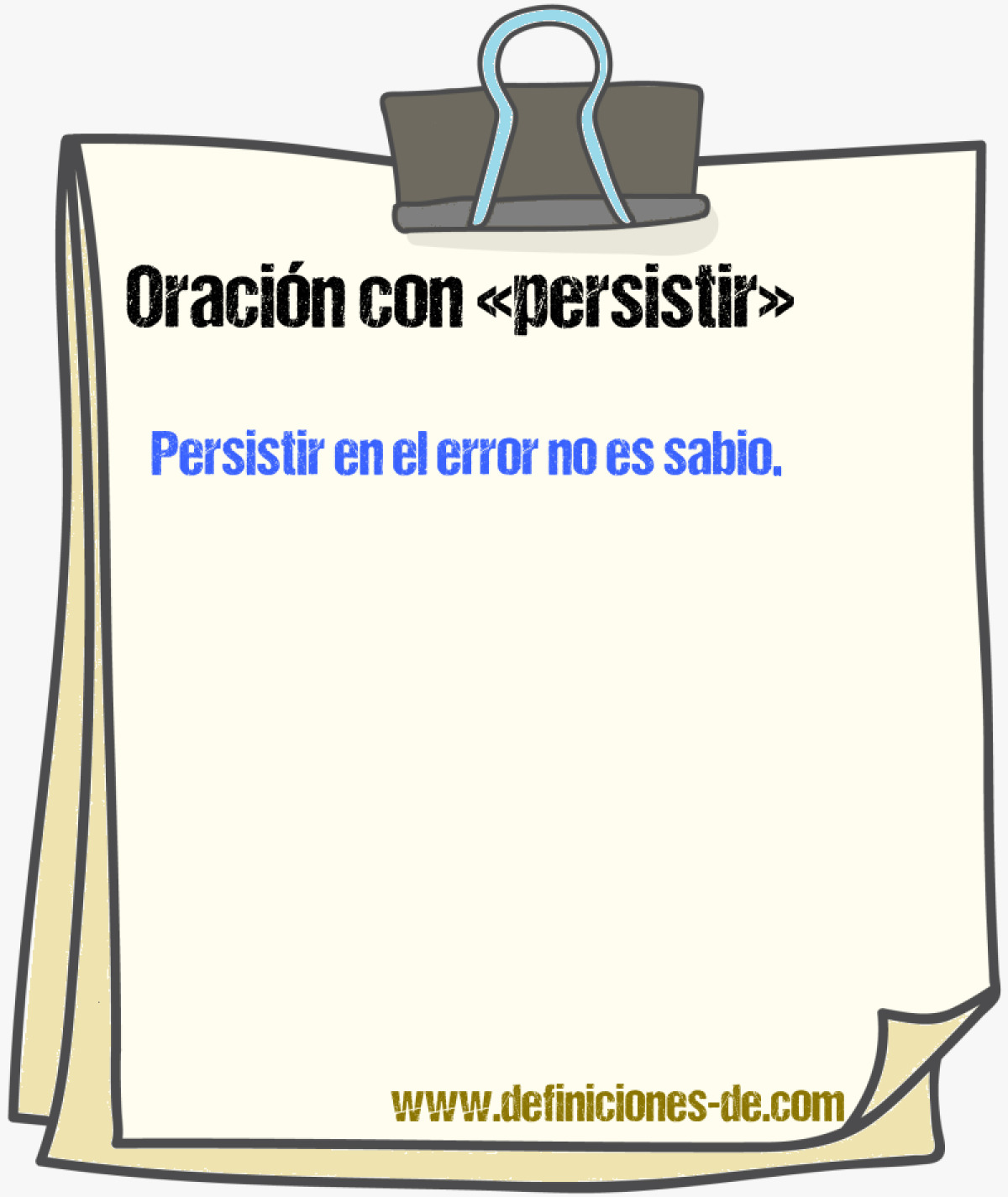 Ejemplos de oraciones con persistir