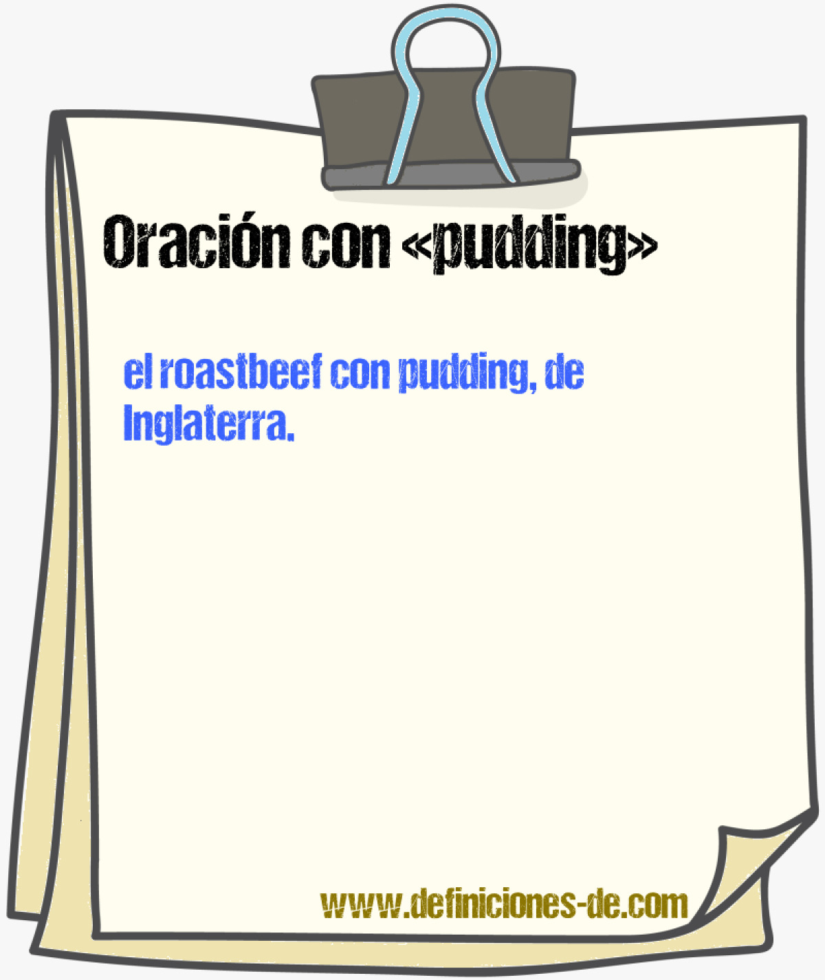 Ejemplos de oraciones con pudding