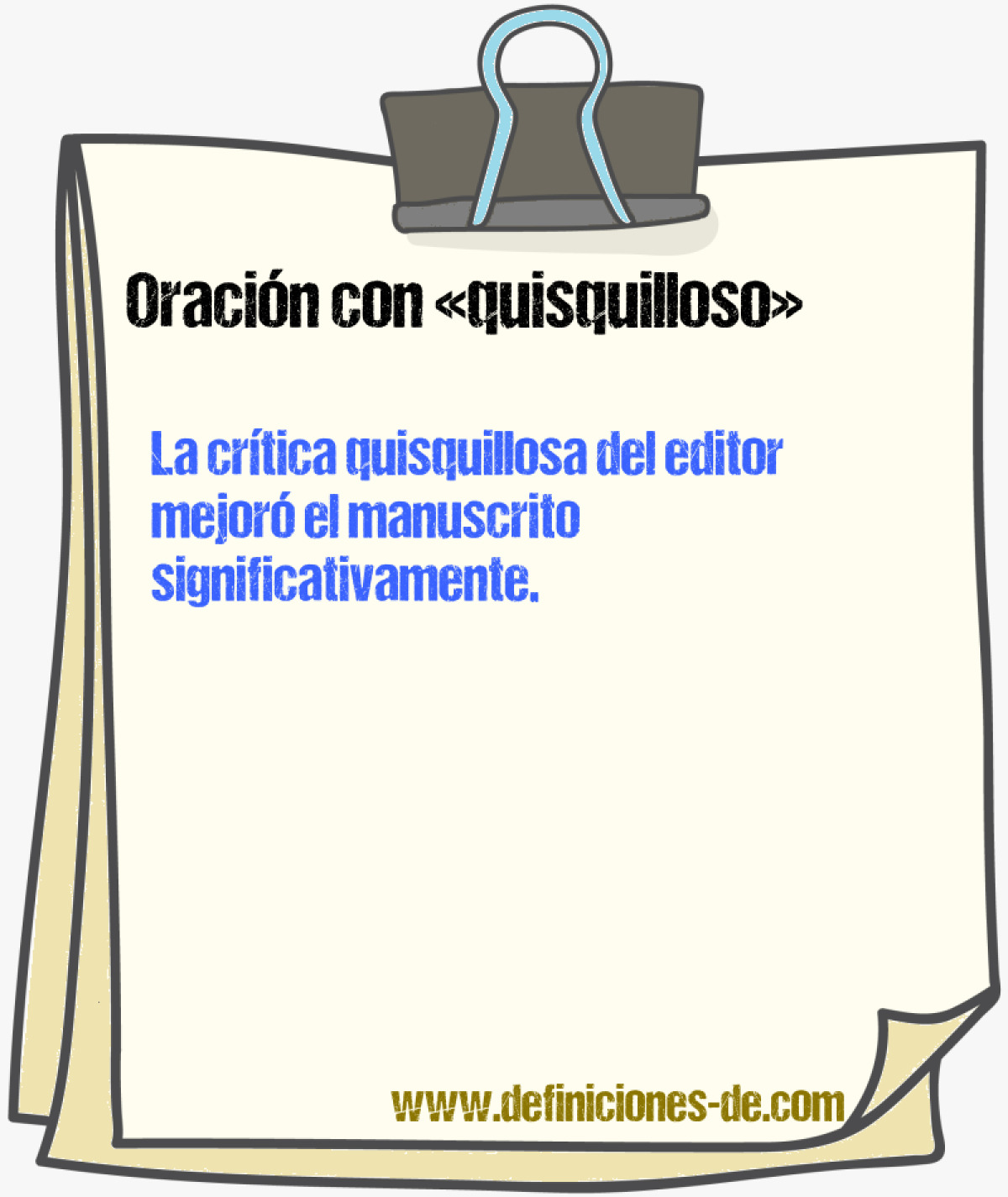 Ejemplos de oraciones con quisquilloso