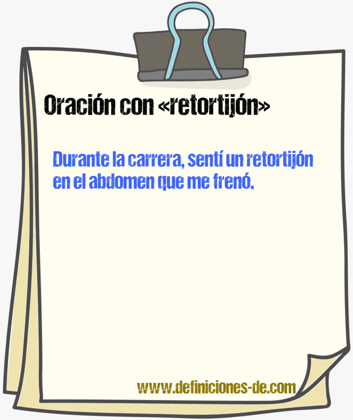 Ejemplos de oraciones con retortijn