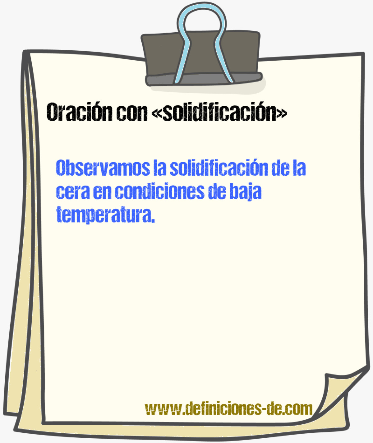 Ejemplos de oraciones con solidificacin