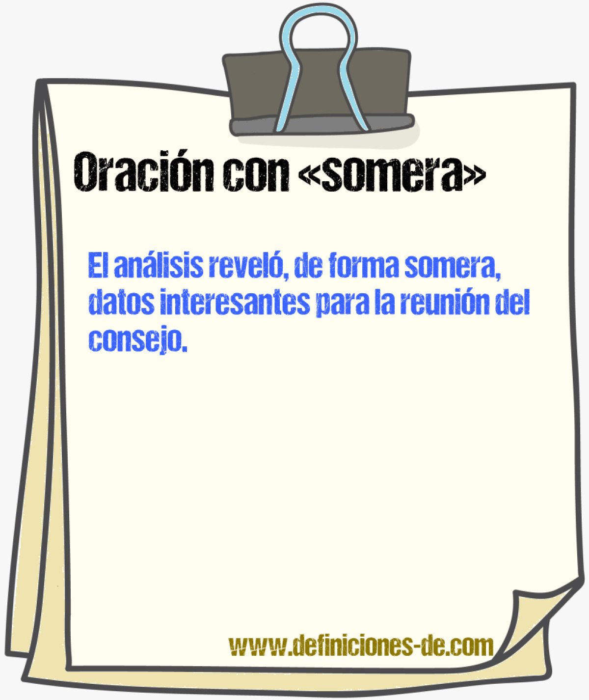 Ejemplos de oraciones con somera