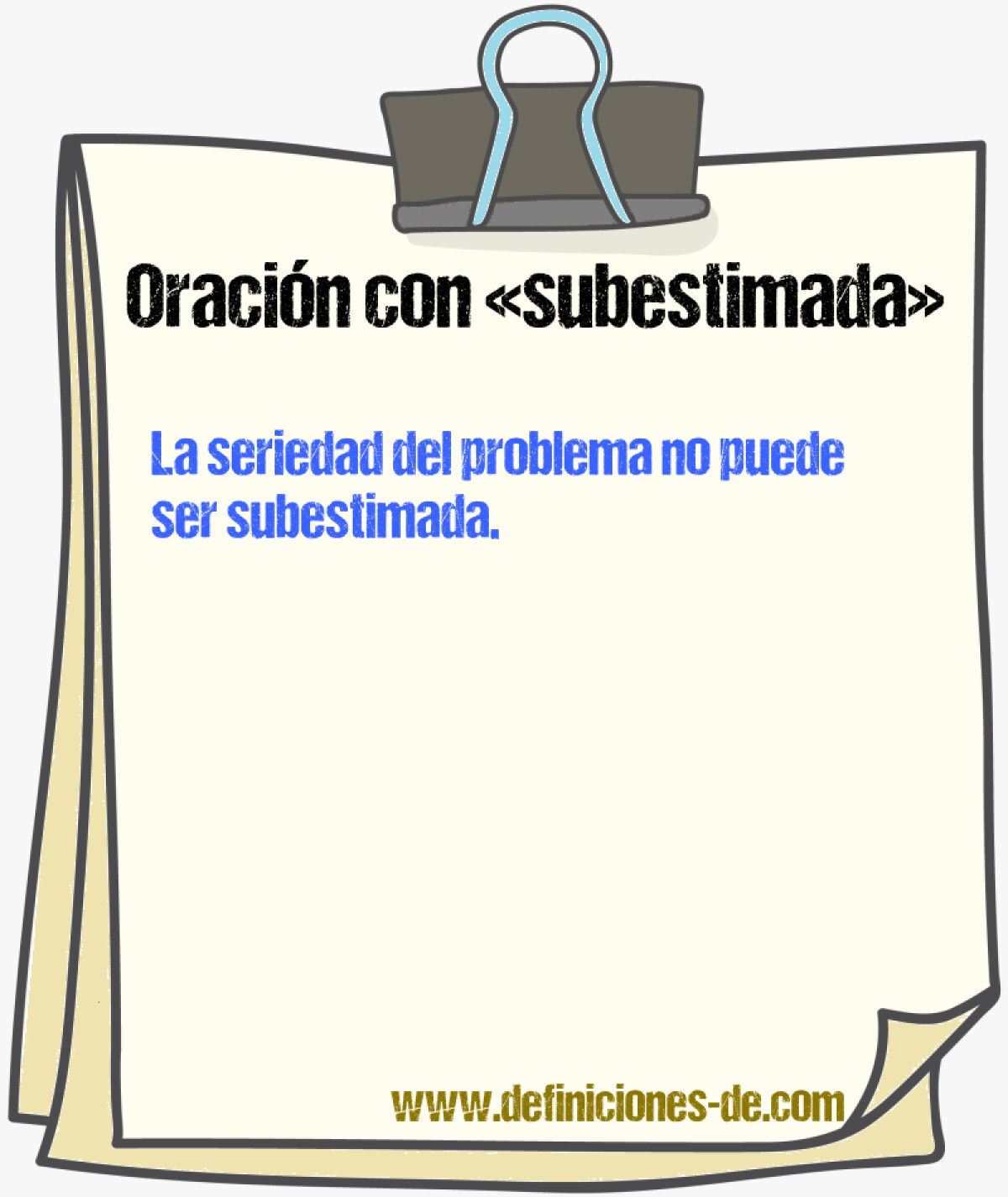8 oraciones con «subestimada»