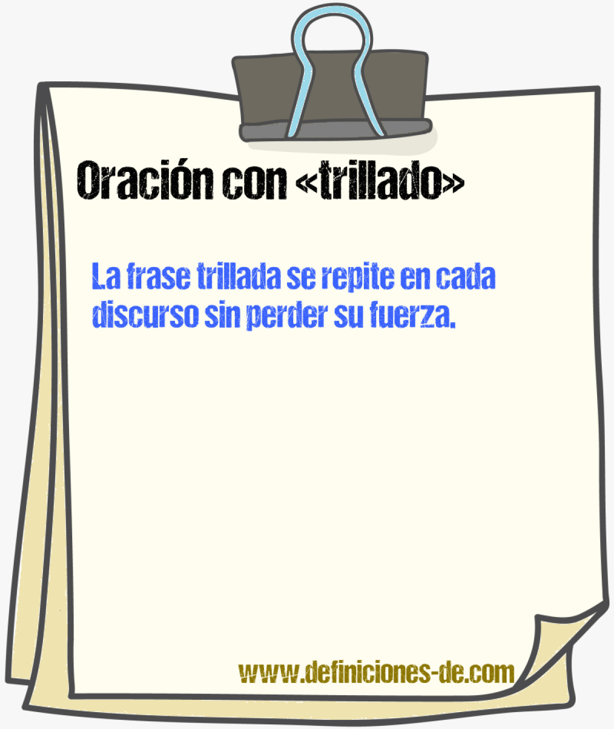 Ejemplos de oraciones con trillado