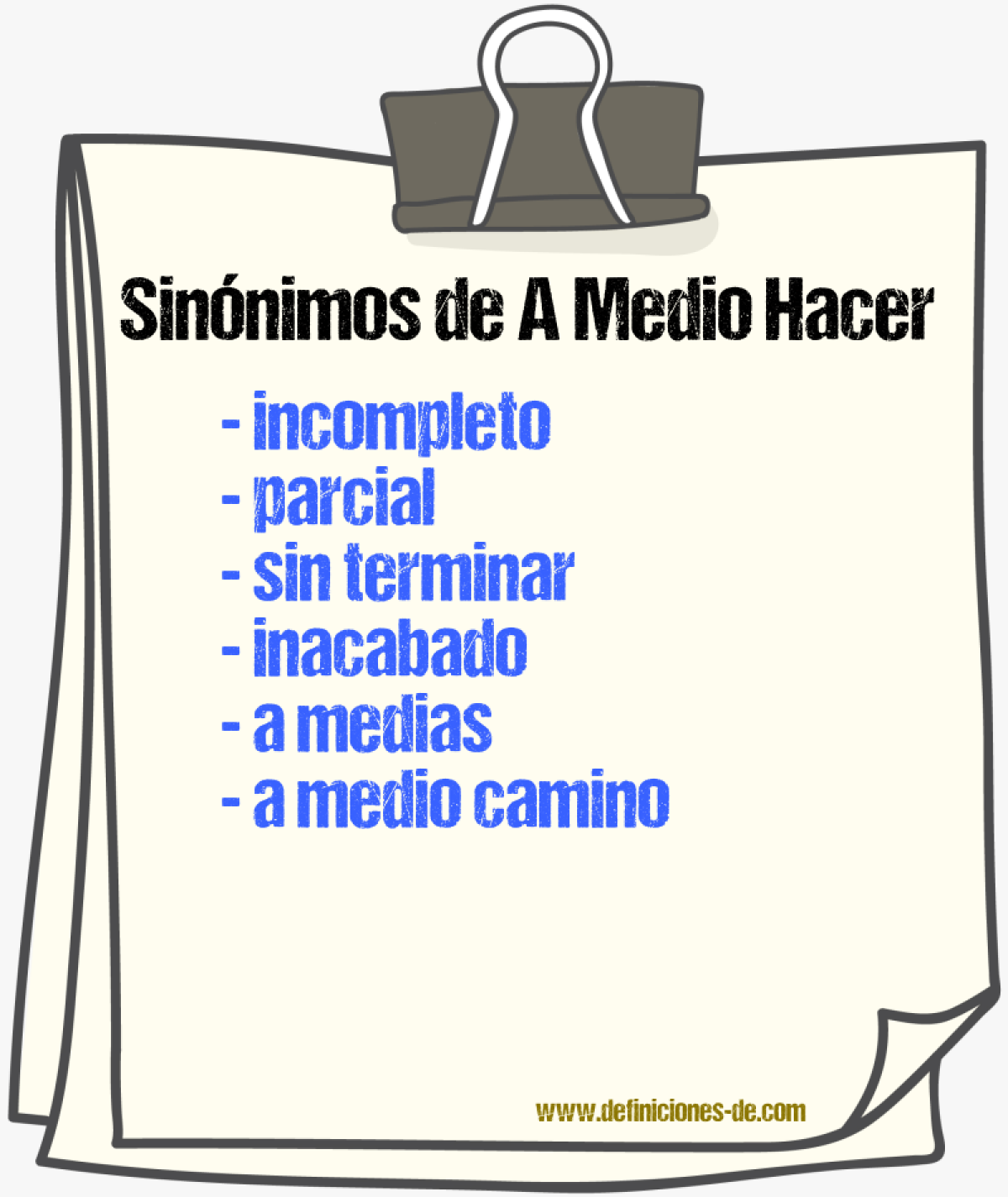 Sinónimos de a medio hacer