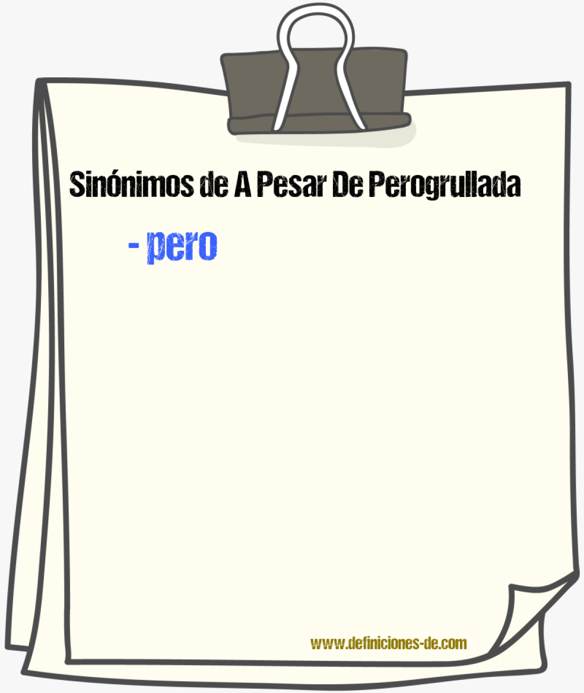 Sinnimos de a pesar de perogrullada