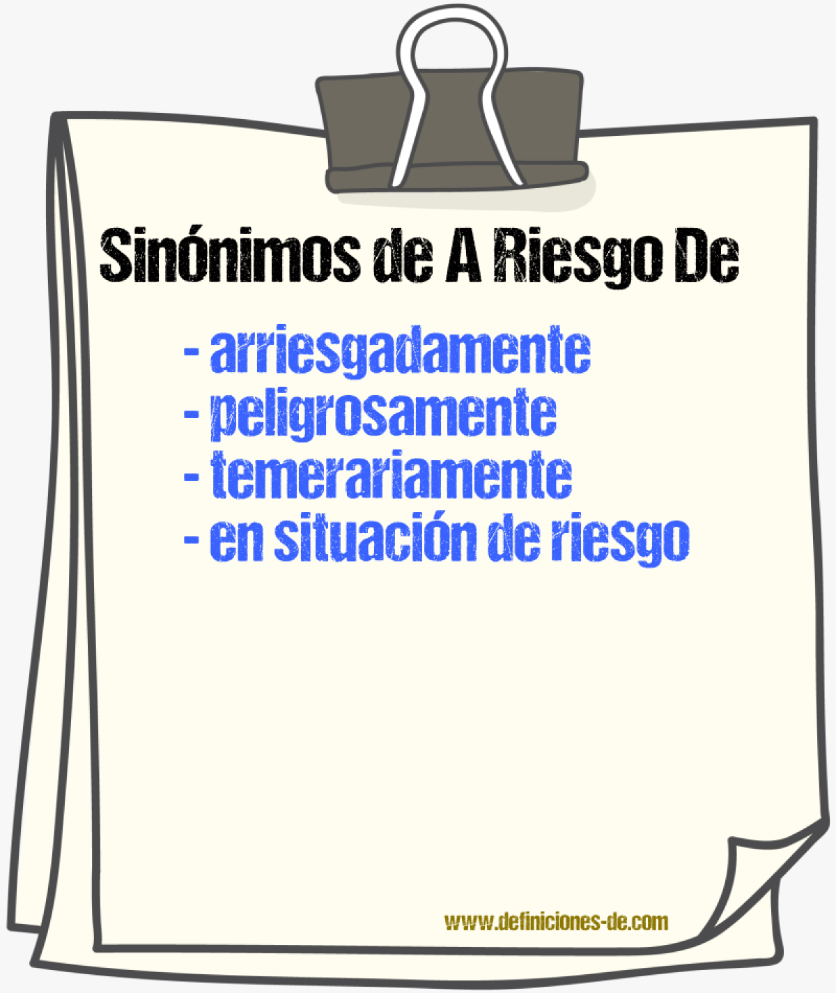 Sinónimos de a riesgo de