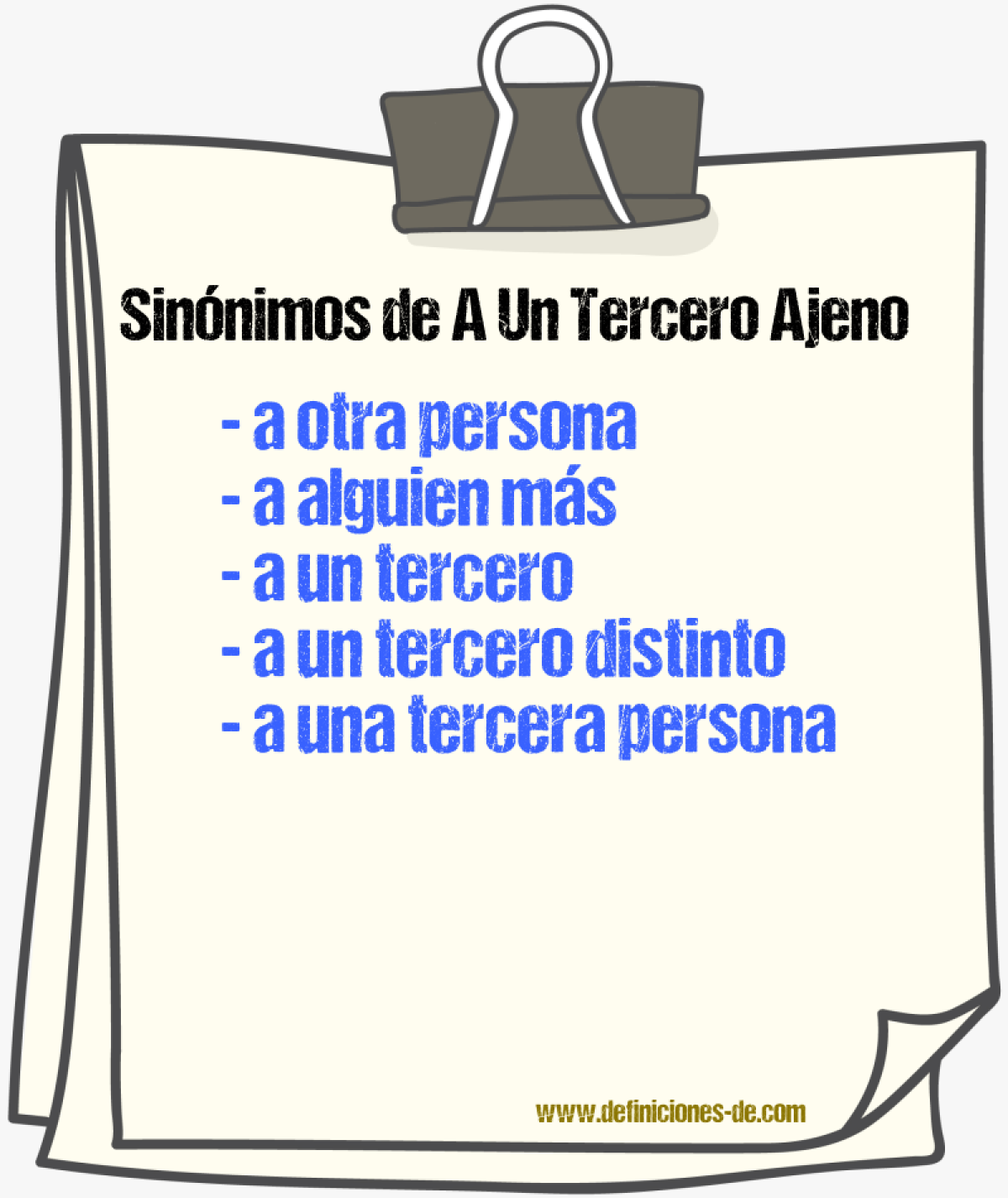 Sinónimos de a un tercero ajeno