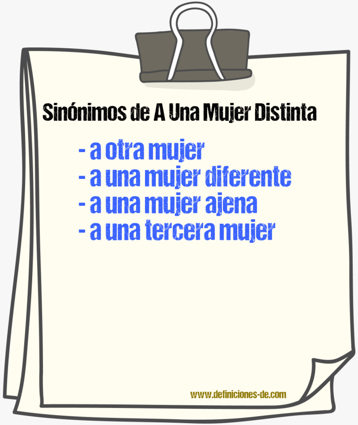 Sinónimos de a una mujer distinta