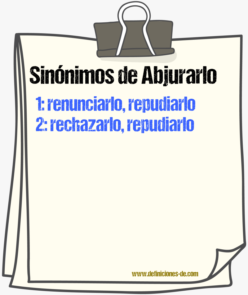 Sinónimos de abjurarlo