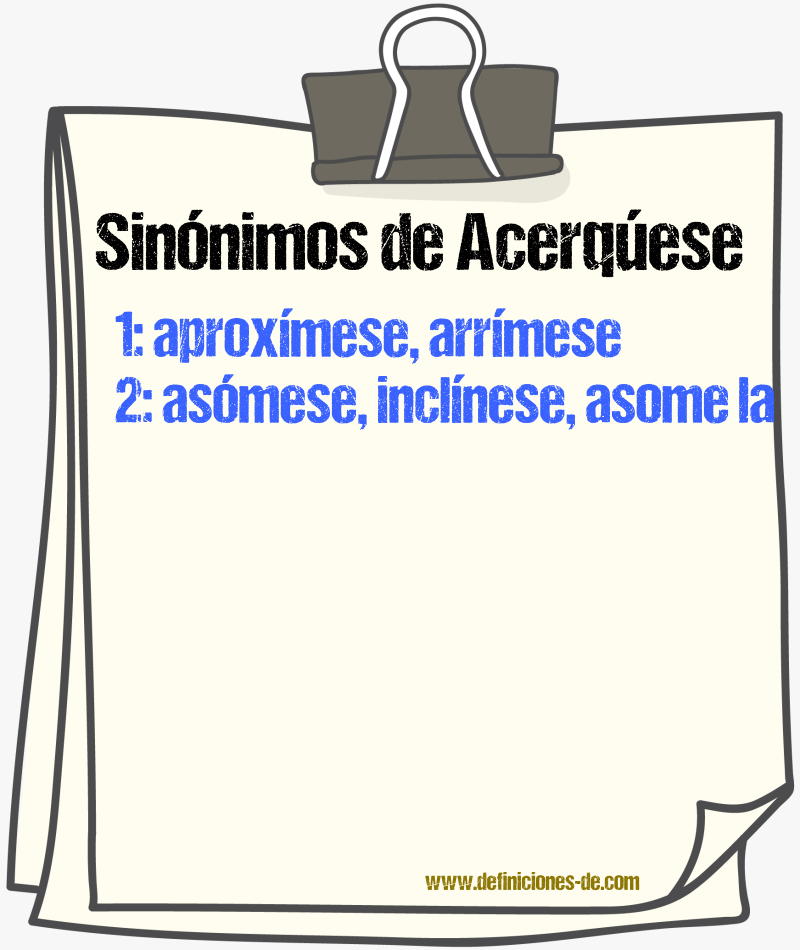 Sinónimos de acerqúese