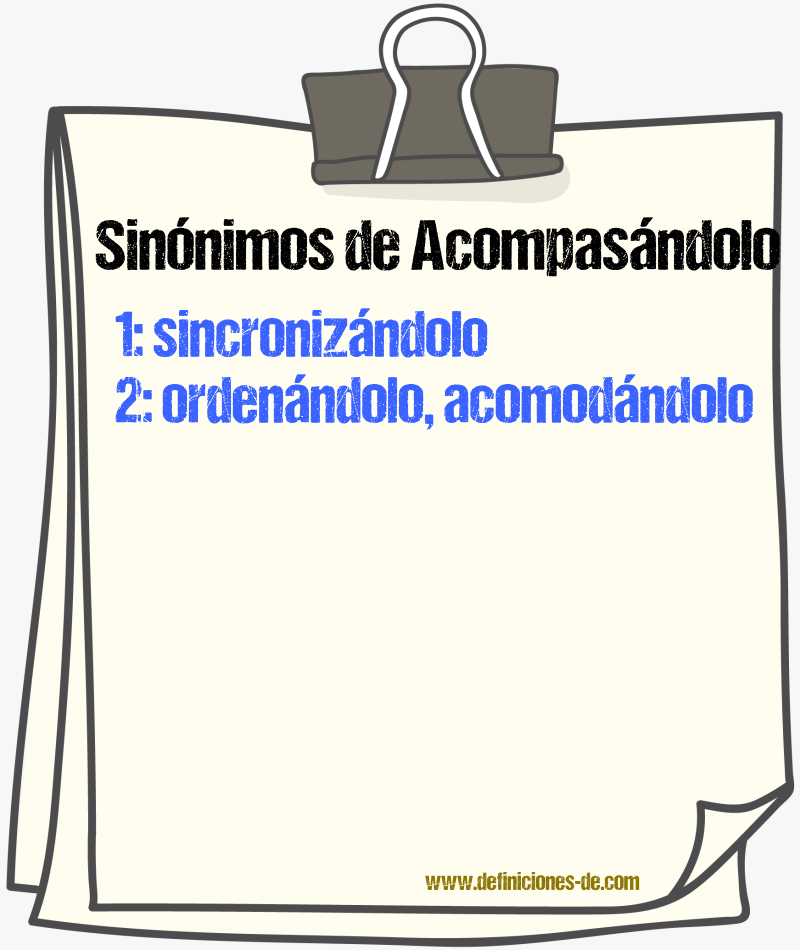 Sinónimos de acompasándolo