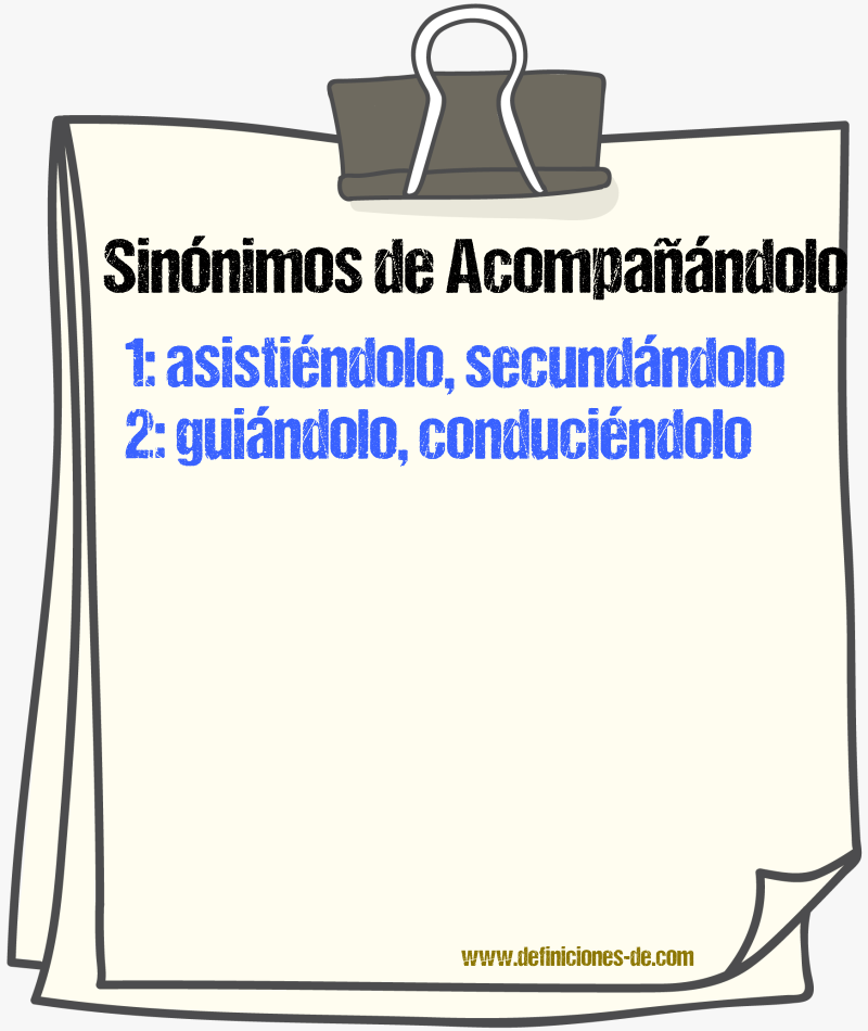 Sinónimos de acompañándolo
