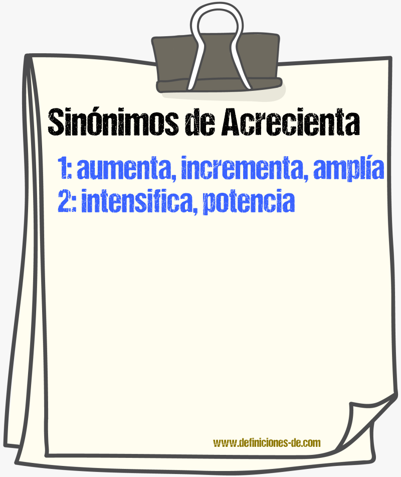 Sinónimos de acrecienta