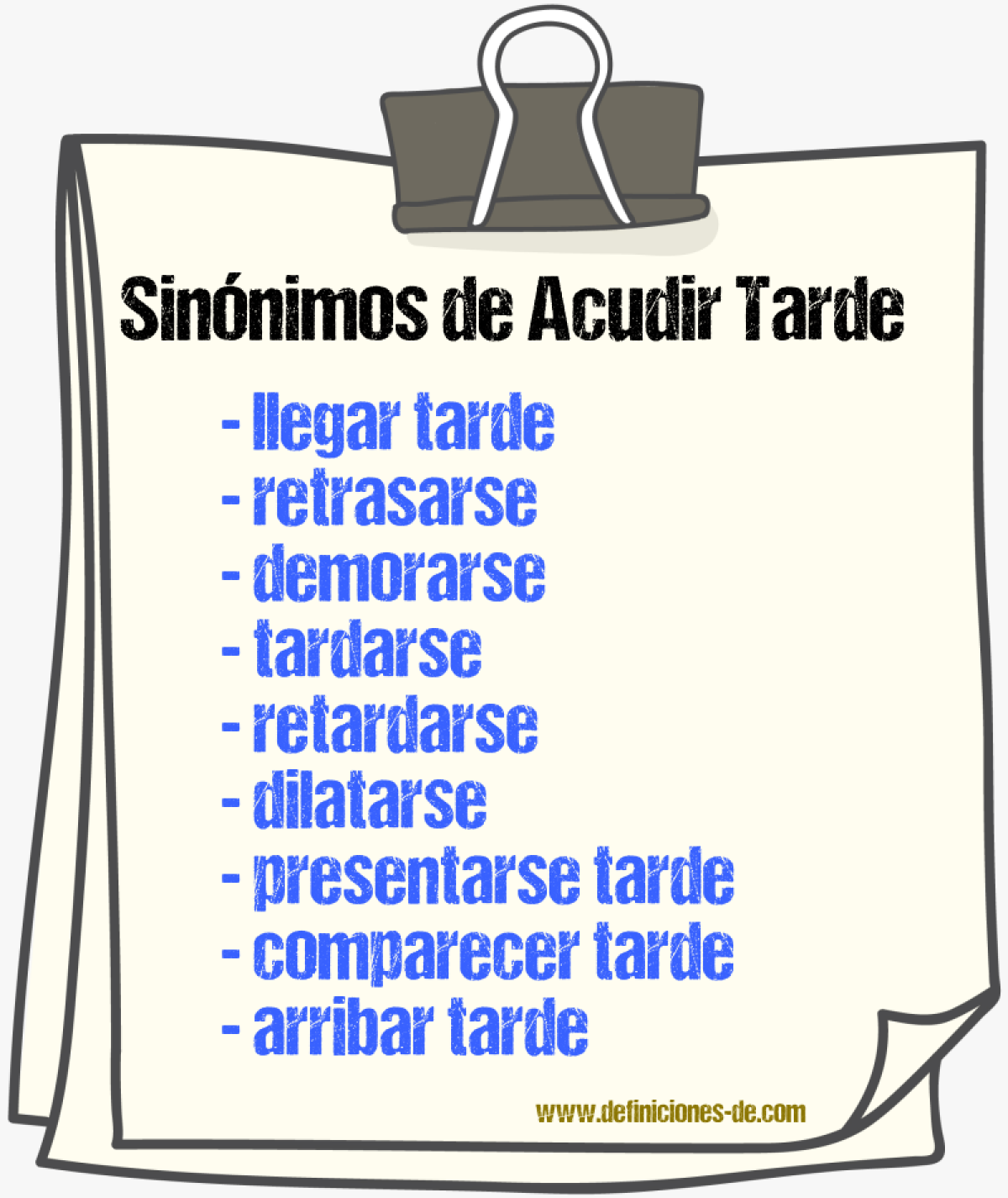 Sinónimos de acudir tarde