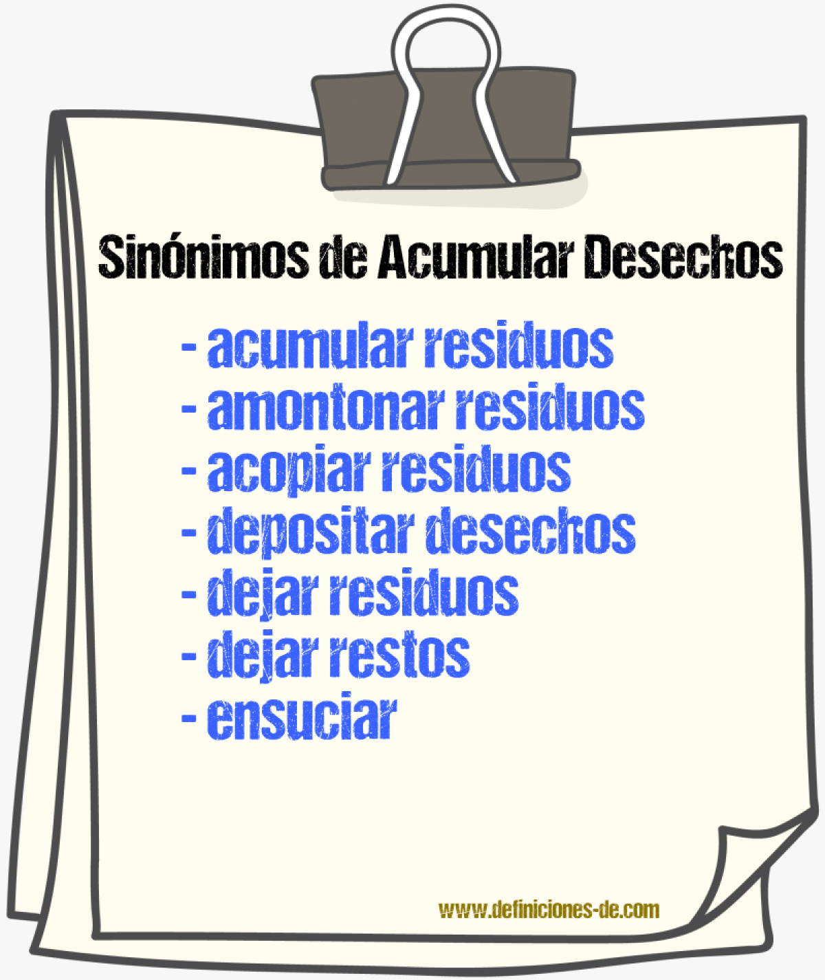 Sinónimos de acumular desechos
